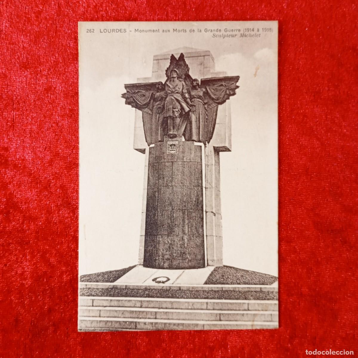 Postales: POSTAL - LOURDES - MONUMENT AUX MORTS DE LA GRANDE GUERRE (1914-1918) - 262 - RAR&Iacute;SIMA / 1747