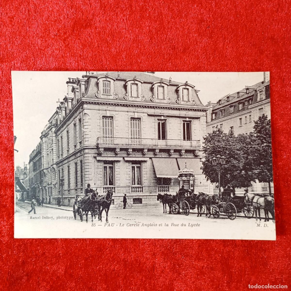 Postales: POSTAL - PAU - LE CERCLE ANGLAIS ET LA RUE DU LYC&Eacute;E - 85 - RAR&Iacute;SIMA / 1775