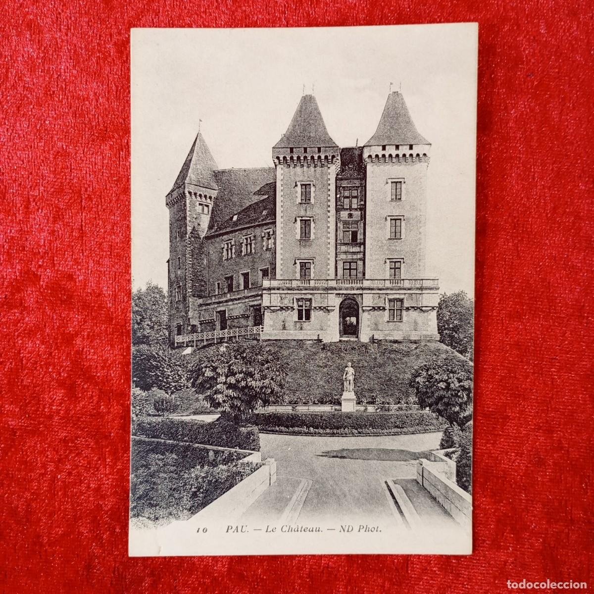 Postales: POSTAL - PAU - LE CH&Acirc;TEAU - 10 - ND PHOT - RAR&Iacute;SIMA / 1778