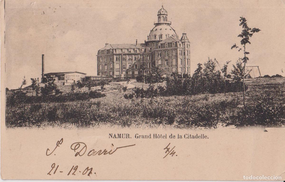 Postales: BELGICA, NAMUR, GRAN HOTEL DE LA CITADELLE &ndash; CIRCULADA 1907 &ndash; S/DIVIDIR