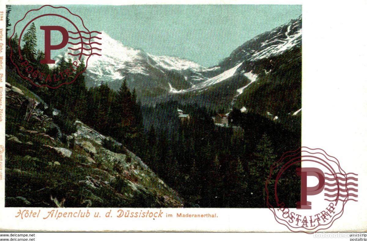 Postales: HOTEL ALPENCLUB U D DUSSISTOCK IM MADERANERTHAL