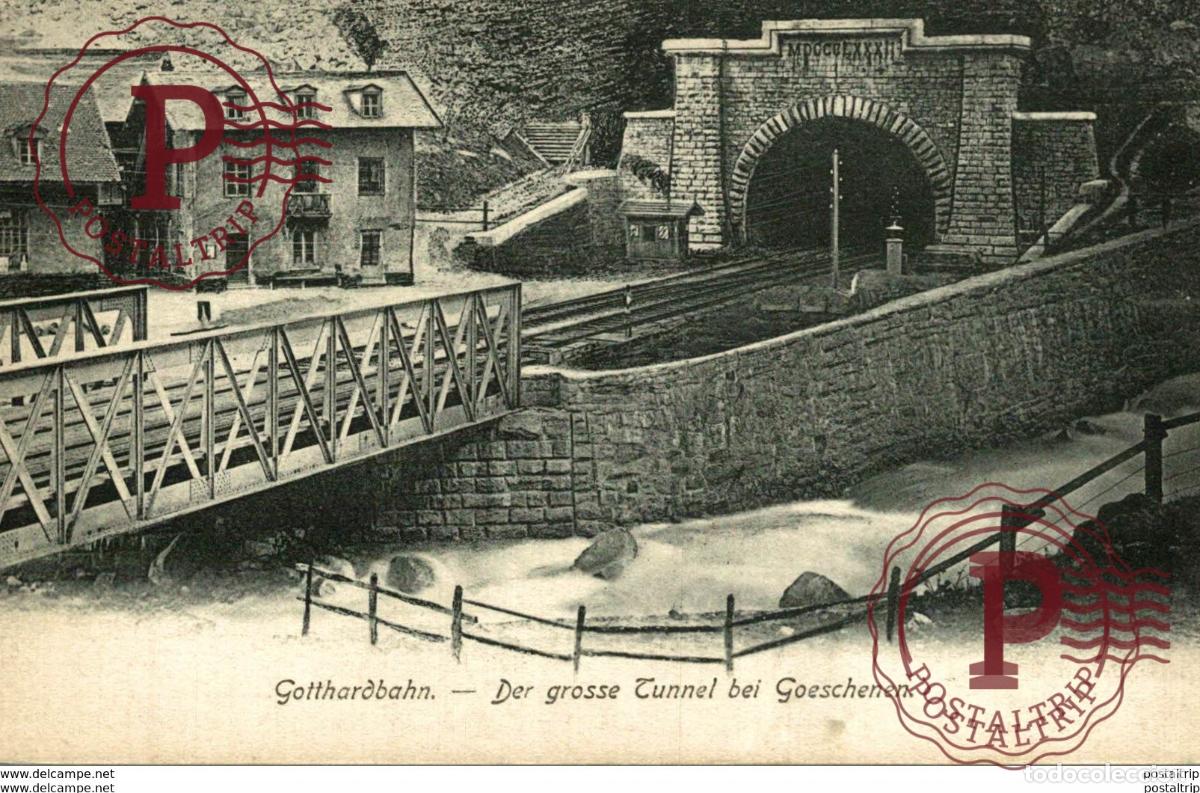 Postales: GOTTHARDBAHN DER GROSSE TUNNEL BEI GOESCHENEN