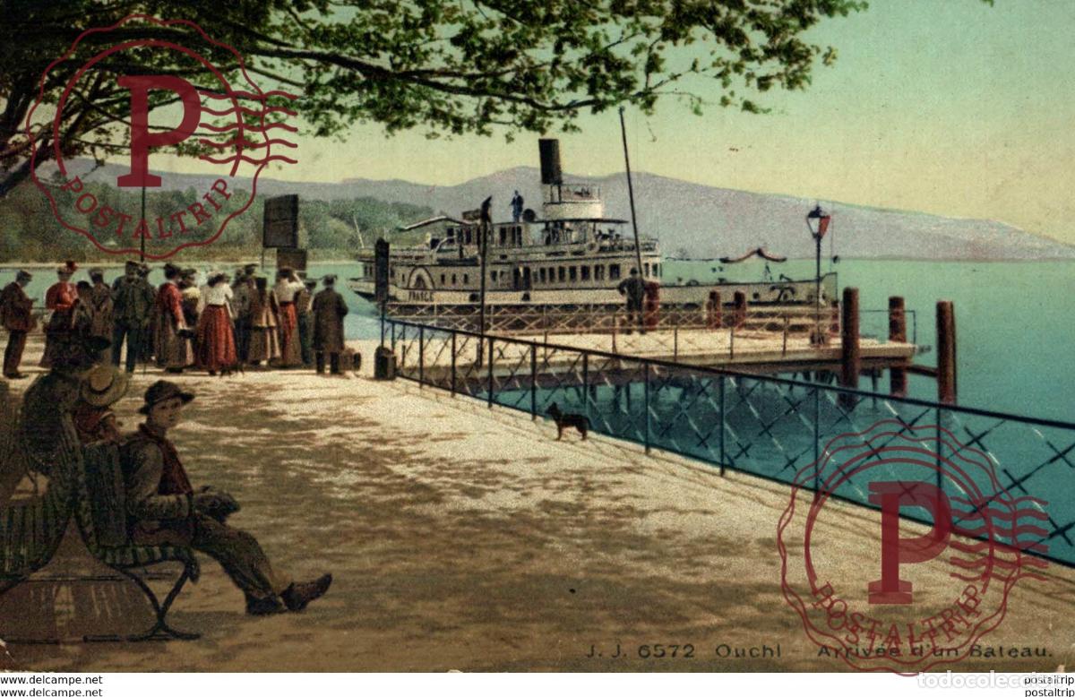 Postales: LAUSANNE OUCHL ARRIVEE DUN BATEAU