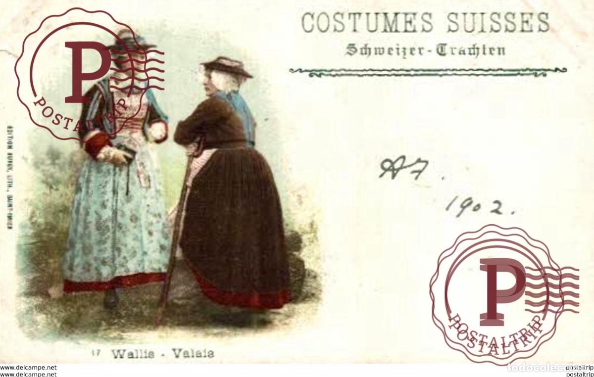 Postales: LE VALAIS, WALLIS. COSTUMES. SuizaSwitzerlandSuisse