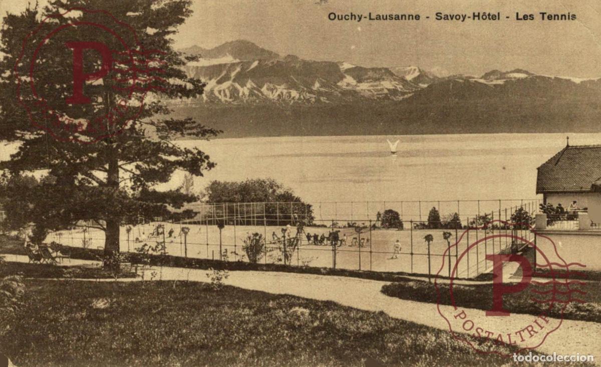 Postales: tres rare Ouchy Lausanne,Les Courts de Tennis du Savoy-H&ocirc;tel Schweiz Suisse Switzerland Svizzera