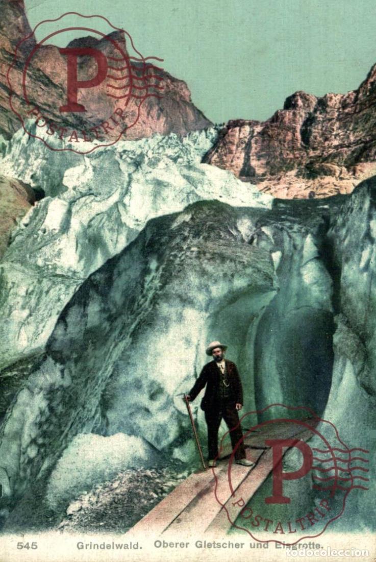 Postales: GRINDELWALD OBERER GLETSCHER UND EISGROTTE Schweiz Suisse Switzerland Svizzera