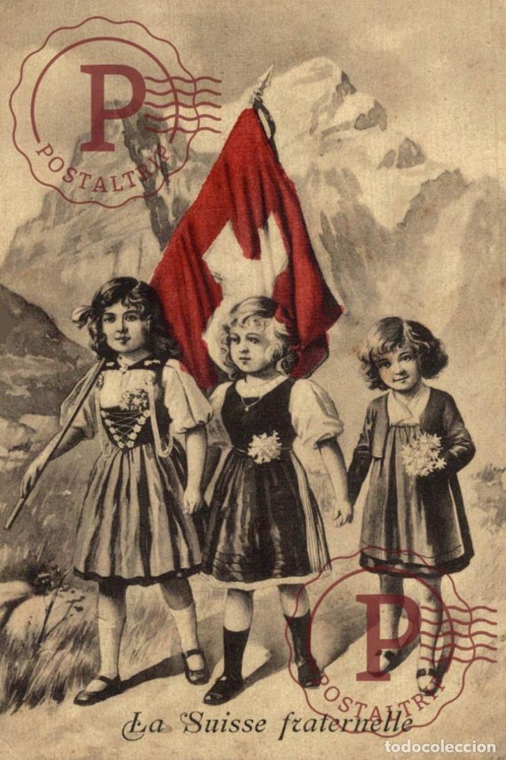 Postales: LA SUISSE FRATERNELLE 1916 GUERRE Schweiz Suisse Switzerland Svizzera
