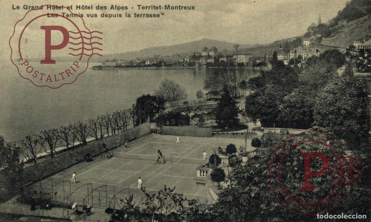 Postales: Territet-Montreux, Le Grand Hotel et Hotel des Alpes, Les Tennis vus depuis la terrasse Schweiz Suis