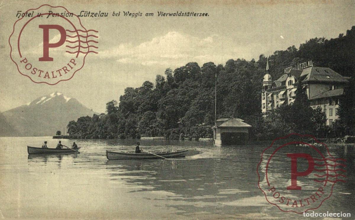 Postales: Hotel Pension L&uuml;tzelau b. Weggis am Vierwaldst&auml;ttersee Alpen Schweiz Suisse Switzerland