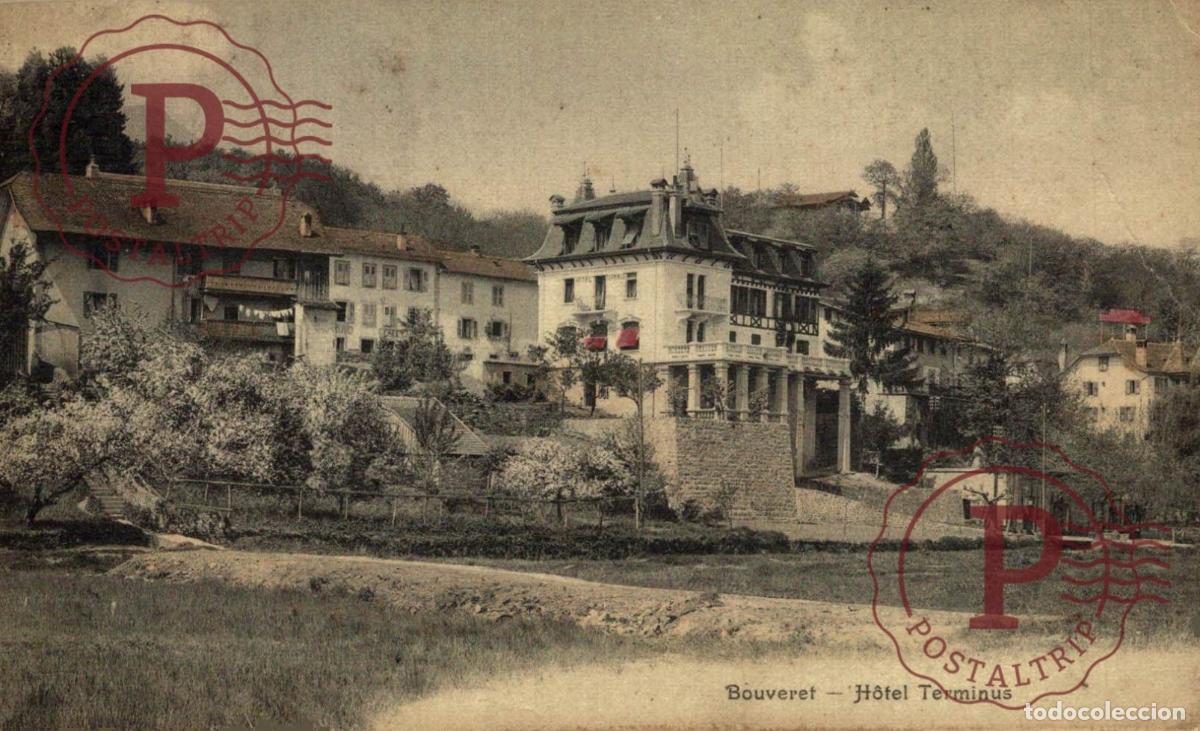 Postales: LE BOUVERET - HOTEL TERMINUS Schweiz Suisse Switzerland