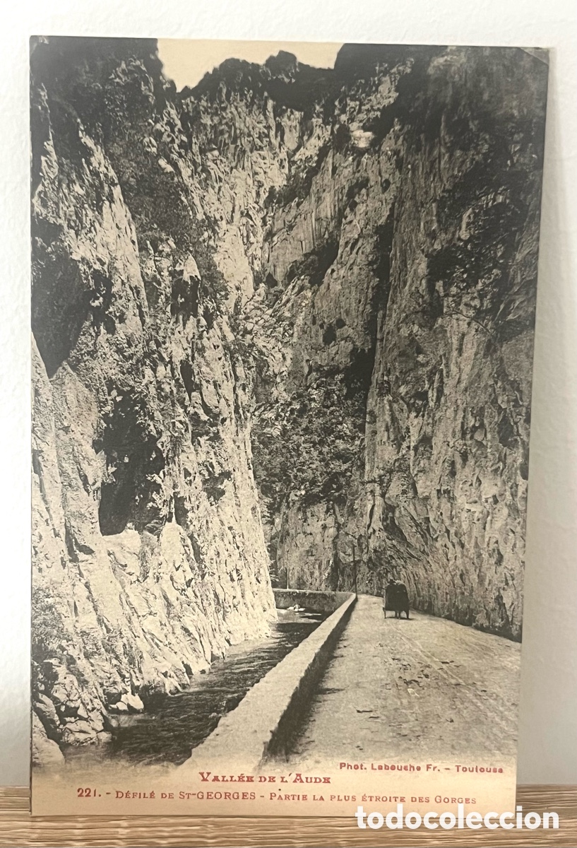 Postales: POSTAL: VALL&Eacute;E DE L'AUDE - D&Eacute;FILE DE ST GEORGES - PARTIE LA PLUS &Eacute;TROITE DES GORGES 221