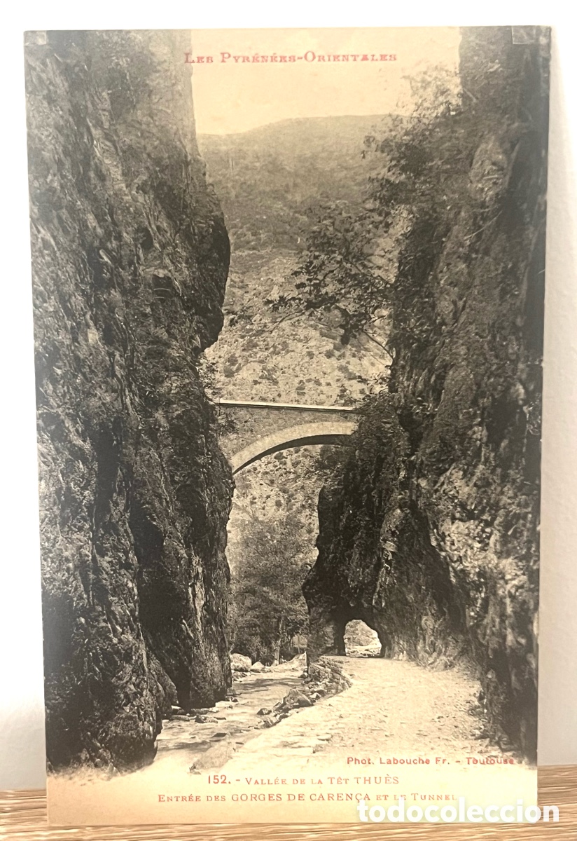 Postales: POSTAL: VALL&Eacute;E DE LA T&Eacute;T THU&Egrave;S - ENTR&Eacute;E DES GORGES DE CAREN&Ccedil;A ET LE TUNEL 152