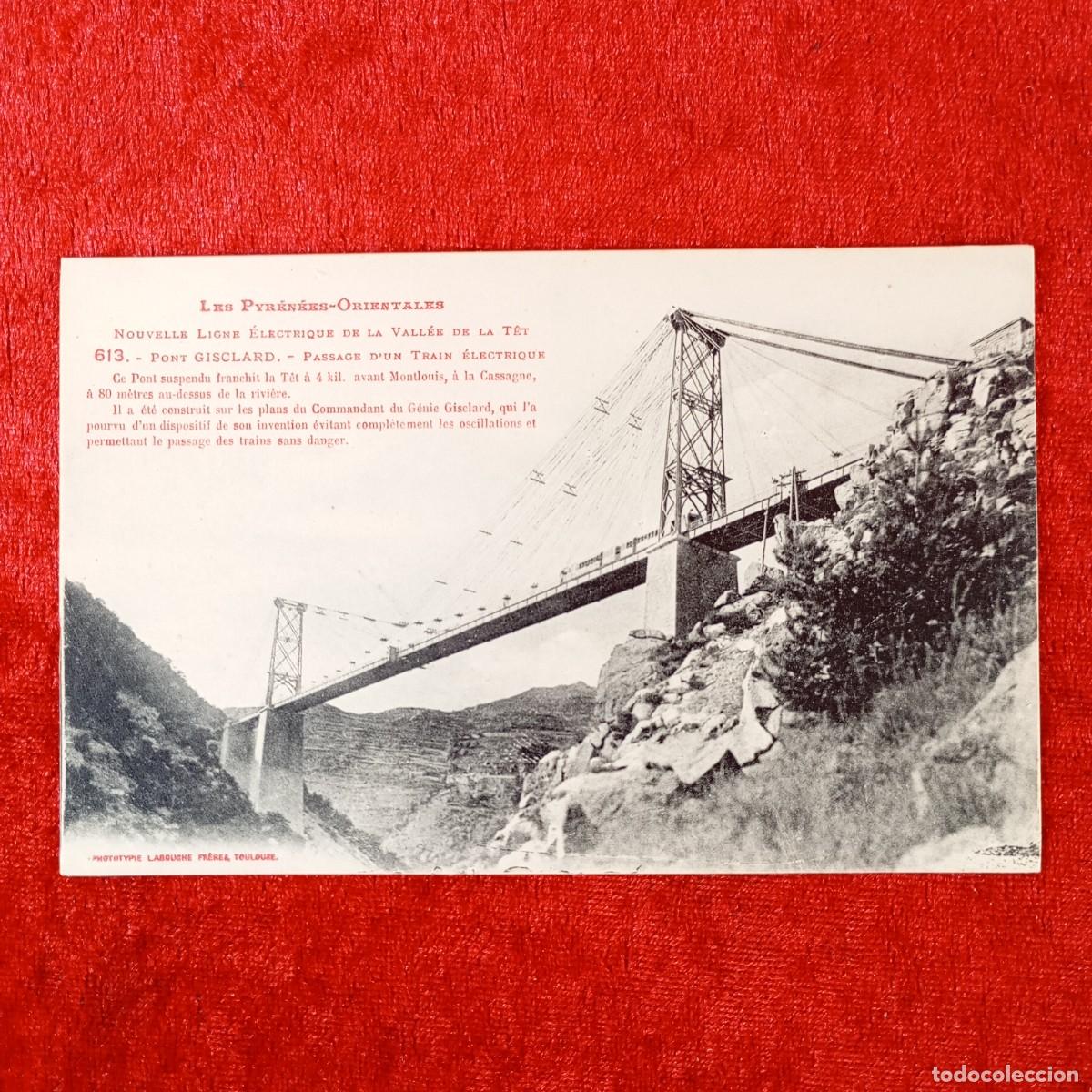Cartes Postales: POSTAL - LES PYR&Eacute;N&Eacute;ES-ORIENTALES - 613 - PONT GISCLARD - VALL&Eacute;E DE LA TET - RAR&Iacute;SIMA / 1968