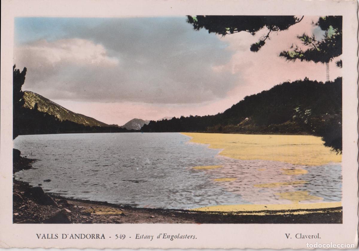 Postales: VALLS D'ANDORRA, ESTANY D'ENGOLASTERS &ndash; V.CLAVEROL 519 &ndash; CIRCULADA 1956
