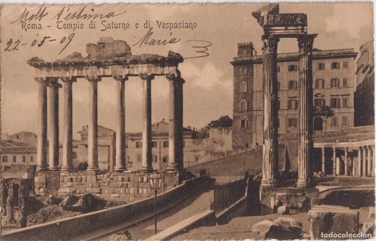 Postales: ITALIA, ROMA, TEMPLO DE SATURNO Y DE VESPASIANO &ndash; CIRCULADA 1909