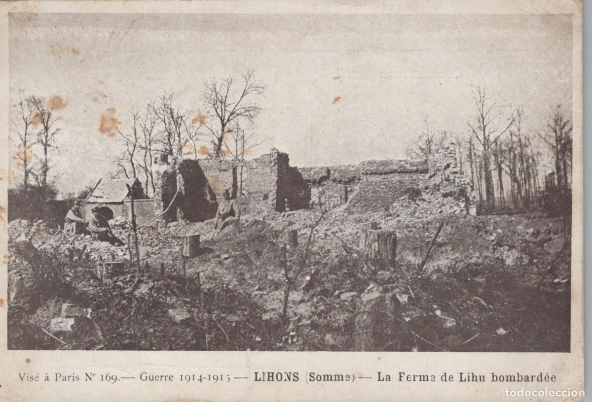 Postcards: France Lihons La Ferme de Lihu Bombard&eacute;e Sc&egrave;ne de Guerre 1914 1915 *YAA546