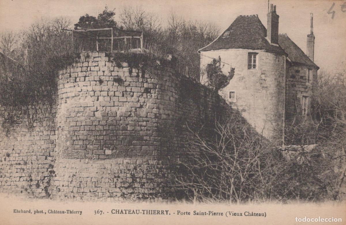 Postales: France Chateau Thierry Hauts de Ancienne Porte Saint Pierre Vieux *YAB766