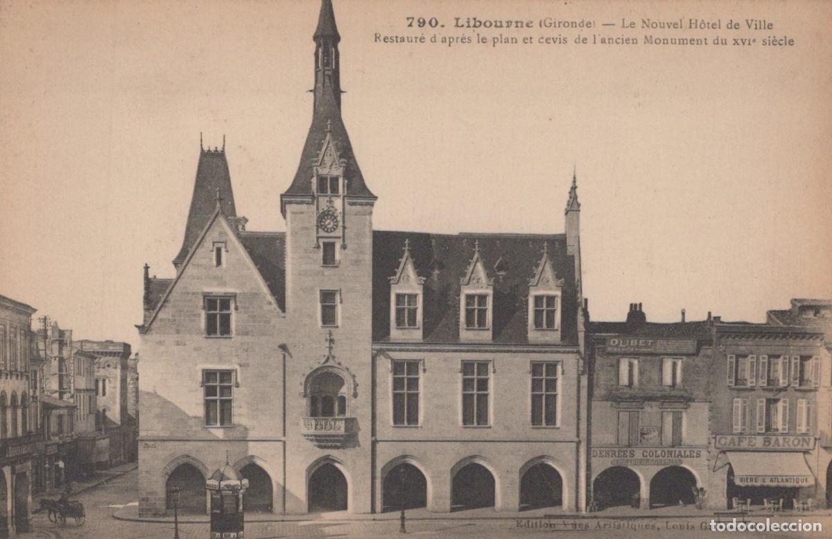 Cartes Postales: France Libourne Nouvel H&ocirc;tel de Ville Architecture Xvie Si&egrave;cle *YAB618