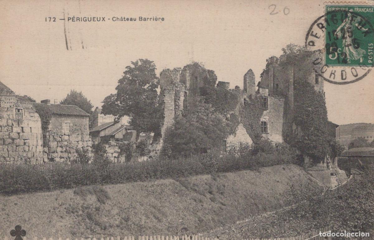Postales: France P&eacute;rigueux Ch&acirc;teau Barri&egrave;re Ruines Historiques Post&eacute;e *YAB843