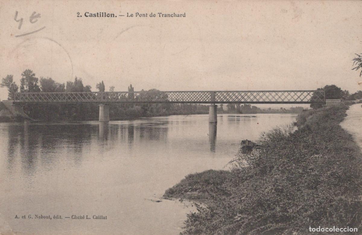 Cartes Postales: France Castillon Nouvelle Aquitaine Pont de Tranchard Architecture *YAB673