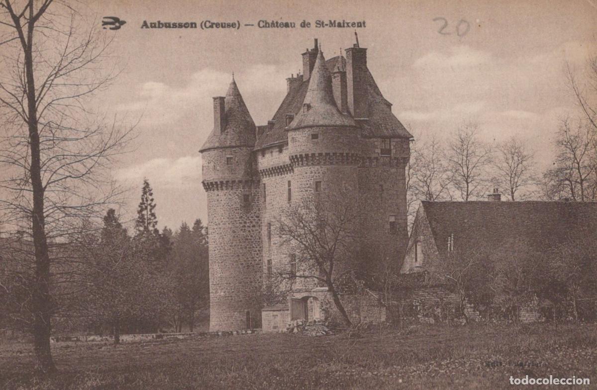 Postcards: France Aubusson Ch&acirc;teau de Saint Maixent Architecture M&eacute;di&eacute;vale Unposted *YAB787