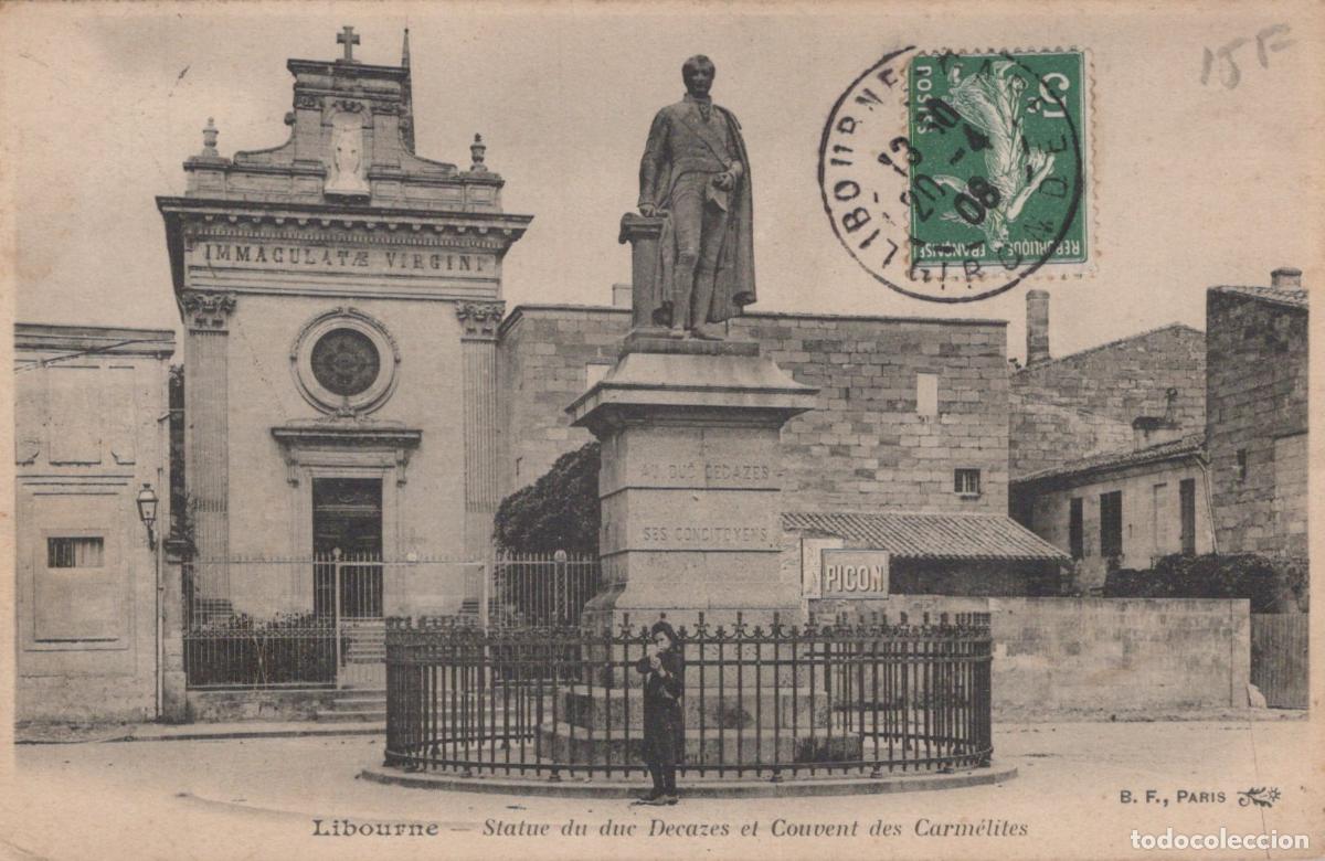 Postales: France Libourne Statue Duc Decazes Couvent Carm&eacute;lites Architecture *YAB965