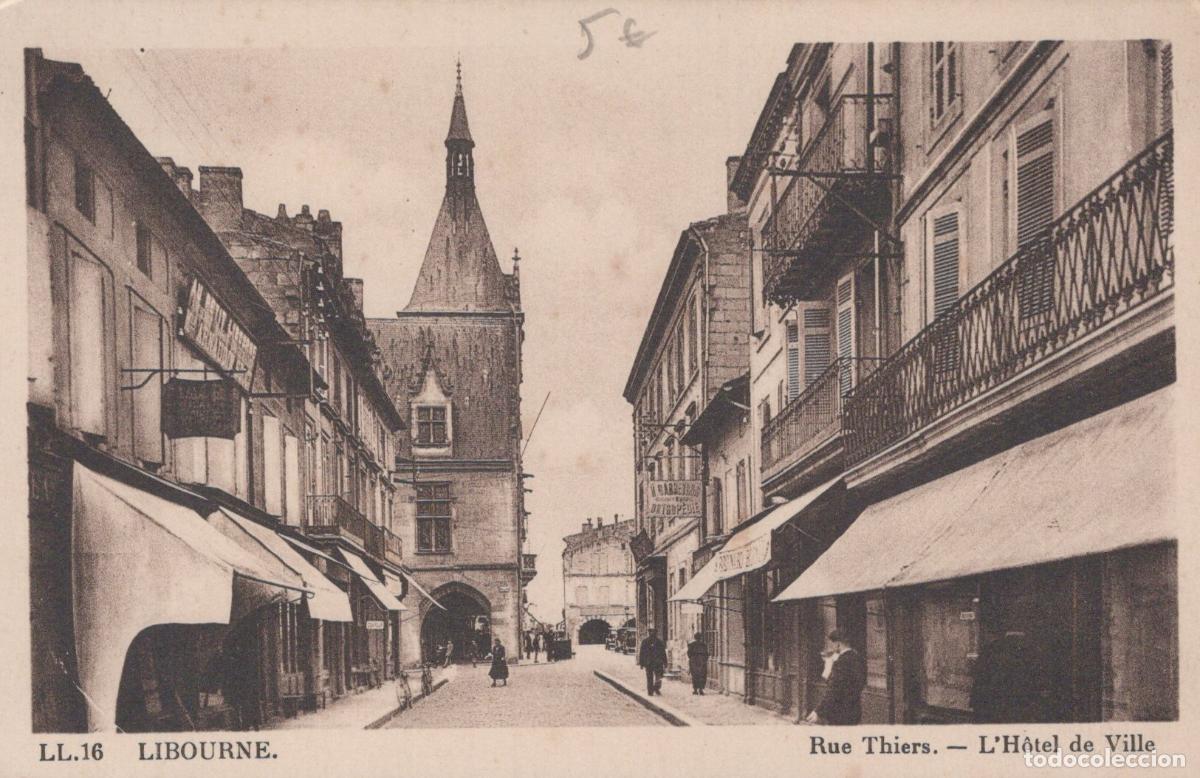 Postales: France Libourne Rue Thiers H&ocirc;tel de Ville Architecture *YAB977