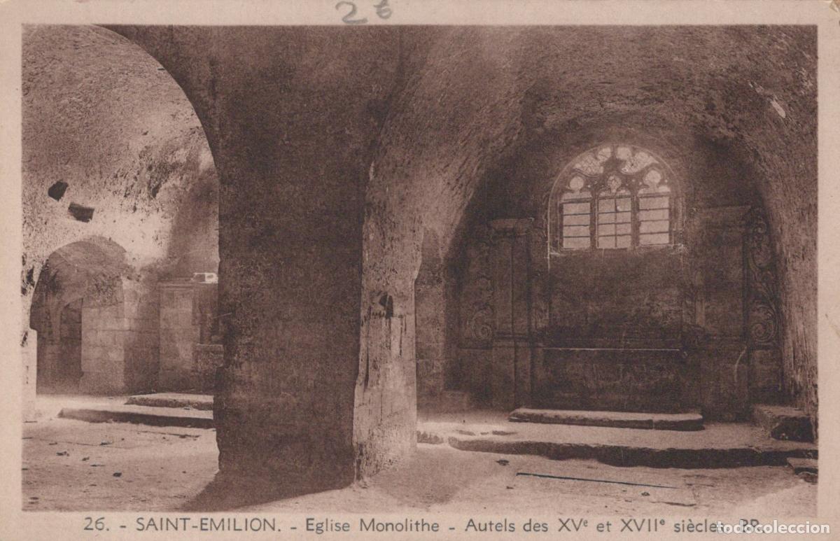 Postales: France Saint Emilion &Eacute;glise Monolithe Autels Xve et Xviie *YAB987