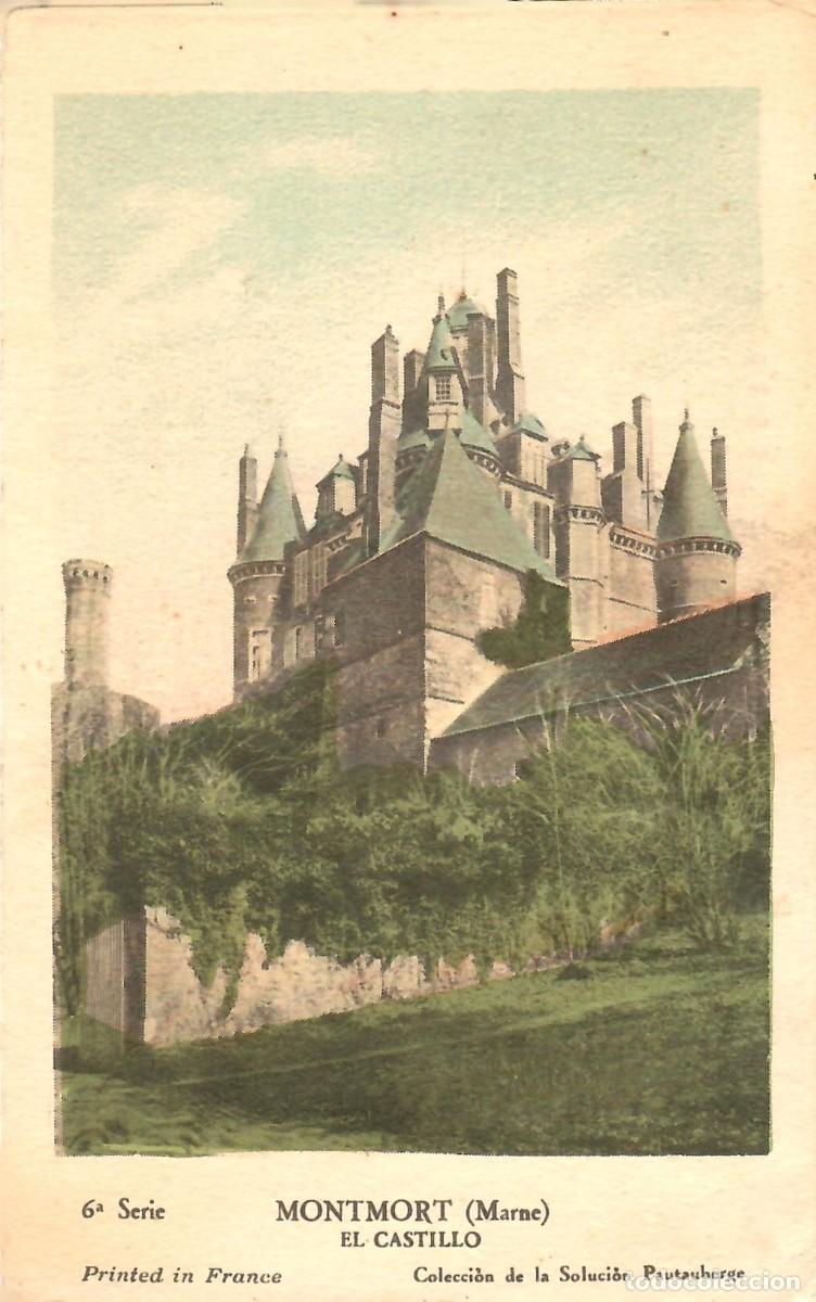 Postales: 6&ordf; SERIE. MONTMORT (MARNE). Francia. El Castillo. Colecci&oacute;n de la Soluci&oacute;n Pautauberge.