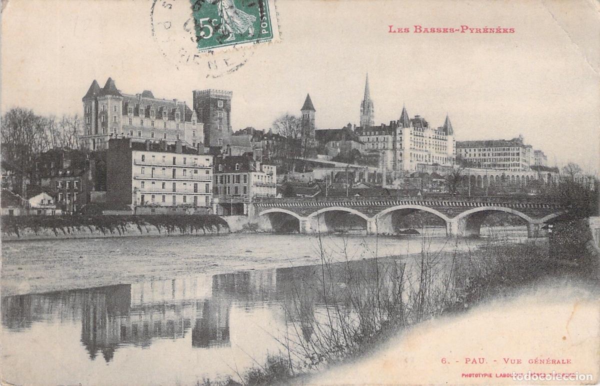 Postais: Postal de Pau y el Castillo, Vista General de los Pirineos, Francia
