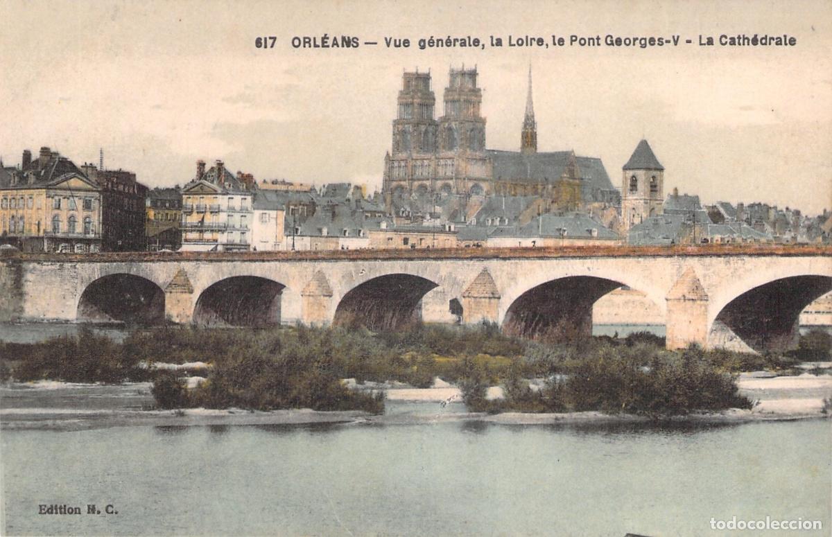 Postales: Postal de Orl&eacute;ans Vista General del R&iacute;o Loira Puente Georges-V y Catedral