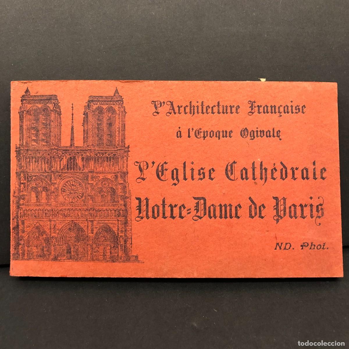 Postales: L'EGLISE CATH&Eacute;DRALE NOTRE-DAME DE PARIS L'ARCHITECTURE FRAN&Ccedil;AISE A L'EPOQUE - LIBRO POSTALES / 3295