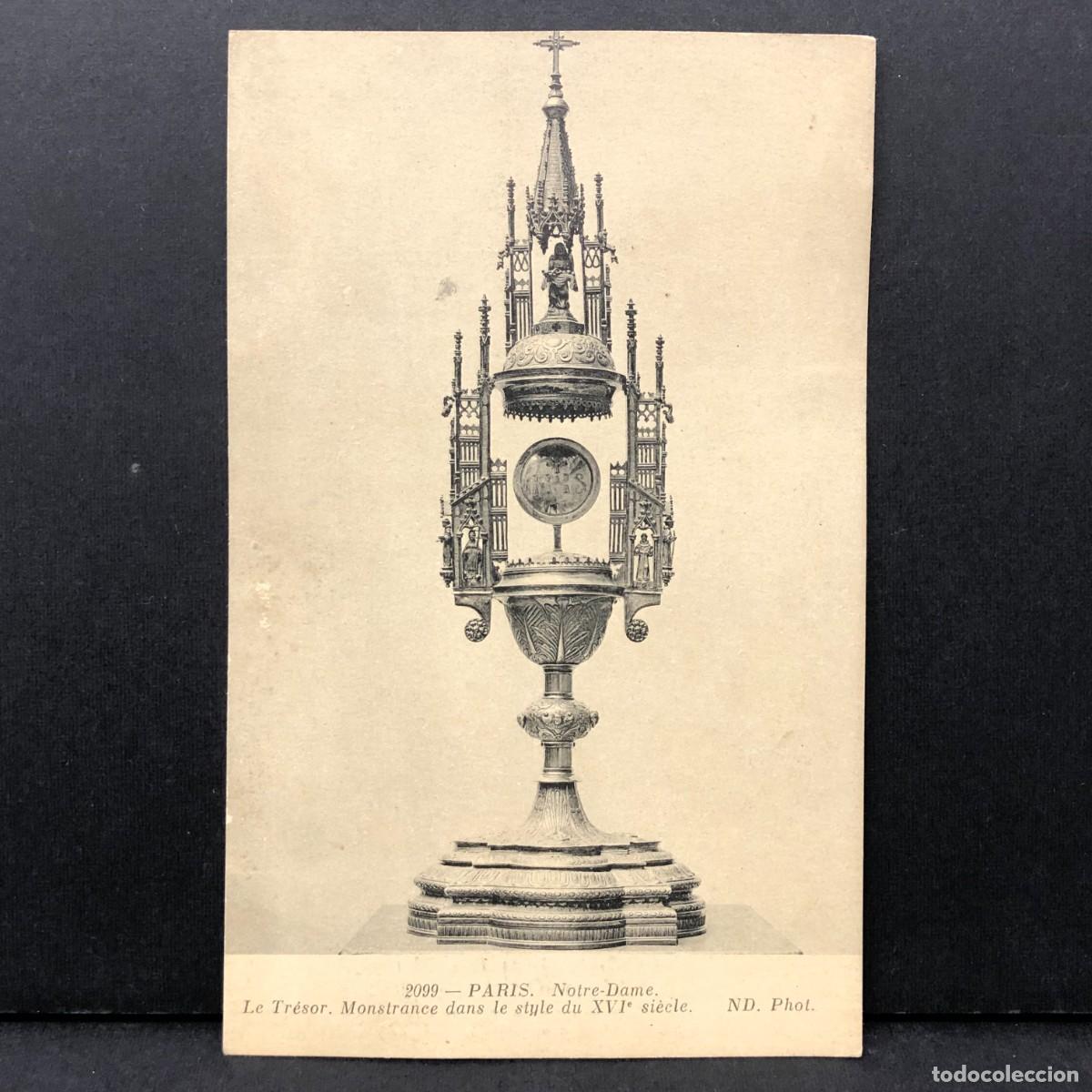 Postales: PARIS - NOTRE-DAME - LE TRESOR - MONSTRANCE DANS LE STYLE DU XVI SI&Egrave;CLE - 2099 - POSTAL / 3399