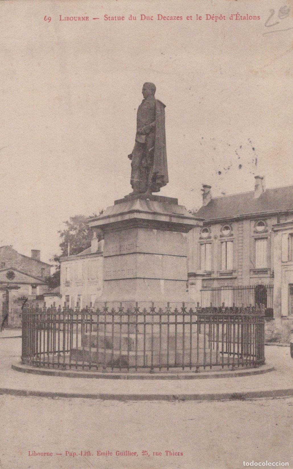 Cartoline: France Libourne Statue Duc Decazes D&eacute;p&ocirc;t &Eacute;talons 1907 *YAC103