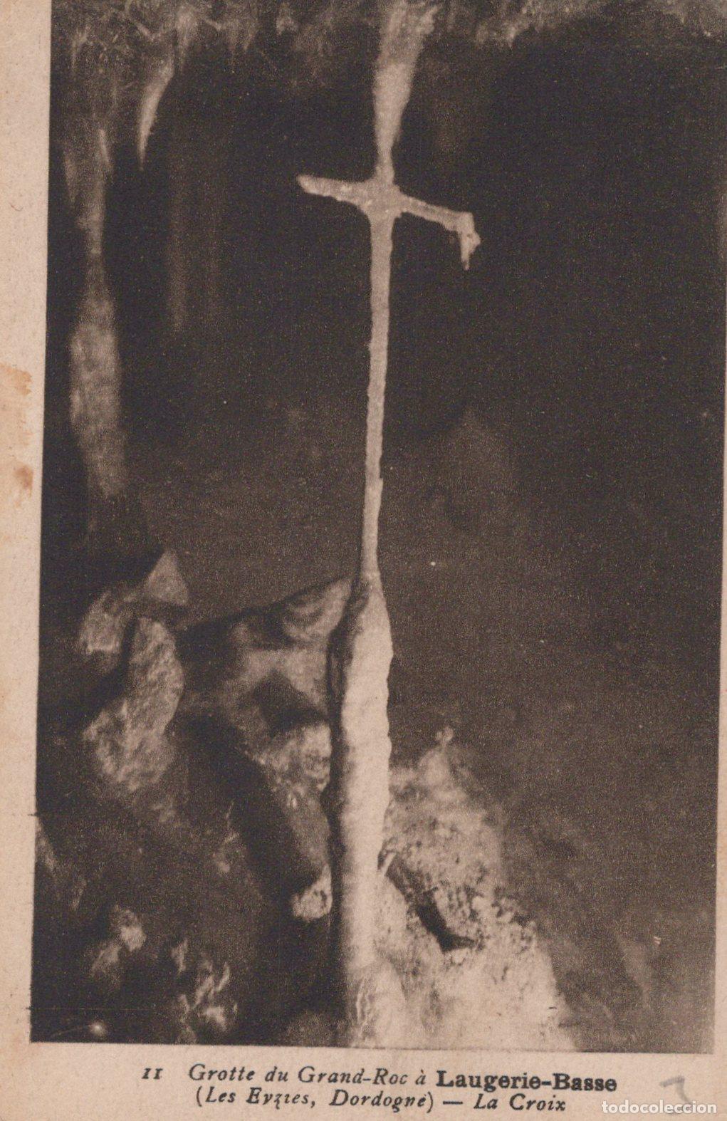 Postkarten: France Les Eyzies Grotte Grand Roc la Croix Roche Naturelle Unposted *YAC069