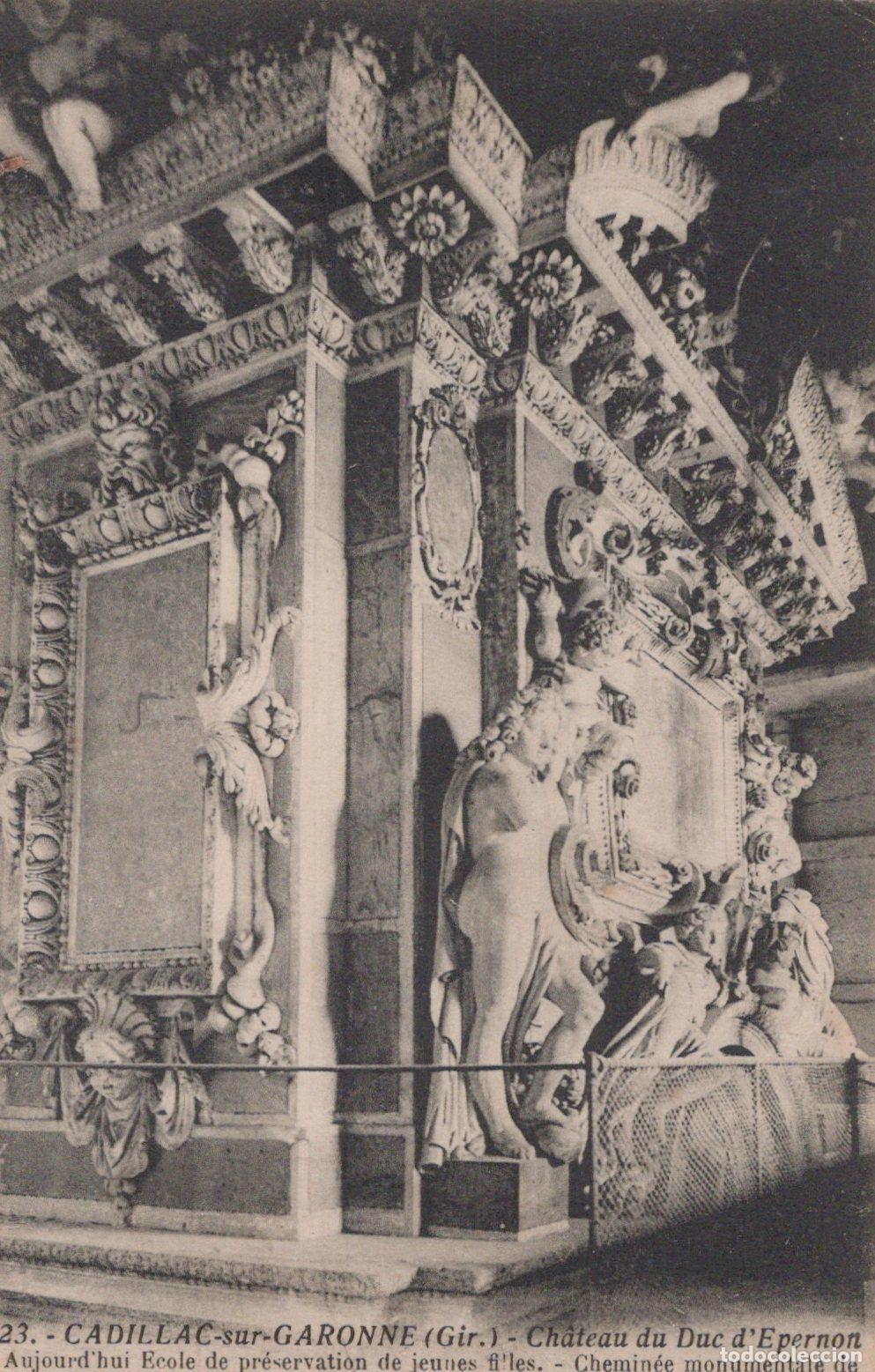 Postales: France Cadillac sur Garonne Ch&acirc;teau Duc D Epernon Chemin&eacute;e Sculpt&eacute;e *YAC231