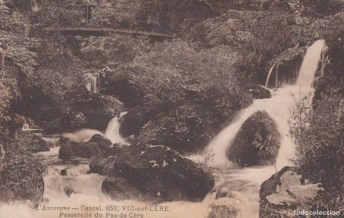 Postcards: France VIC sur C&egrave;re Passarelle du Pas de C&egrave;re Cascade Unposted *YAC913