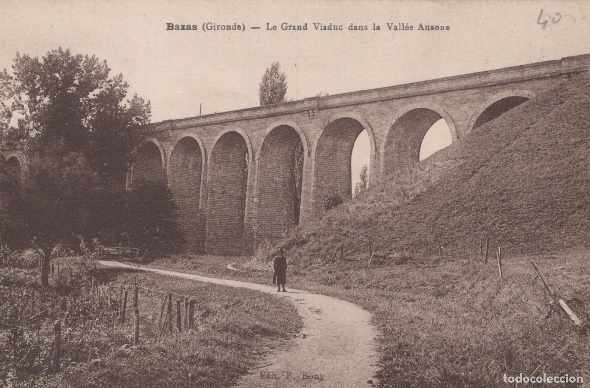 Cartoline: France Bazas Grand Viaduc Vallee Auros *YAC751