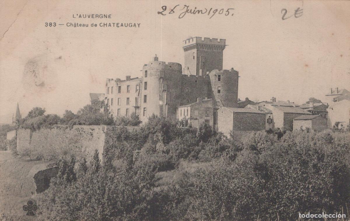 Postais: France Chateaugay Ch&acirc;teau M&eacute;di&eacute;val Architecture Historique 1905 *YAC858