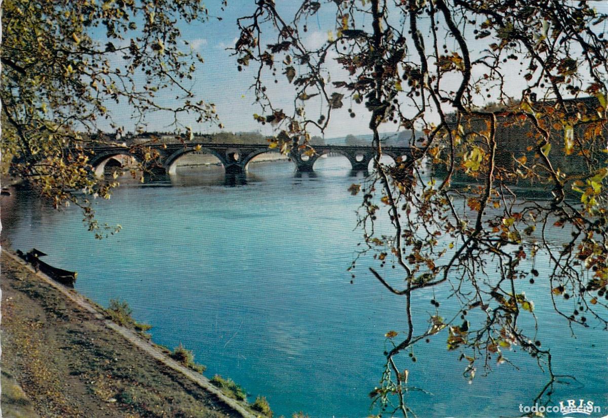 Postales: Postal de Toulouse con el Pont-Neuf sobre el r&iacute;o Garona