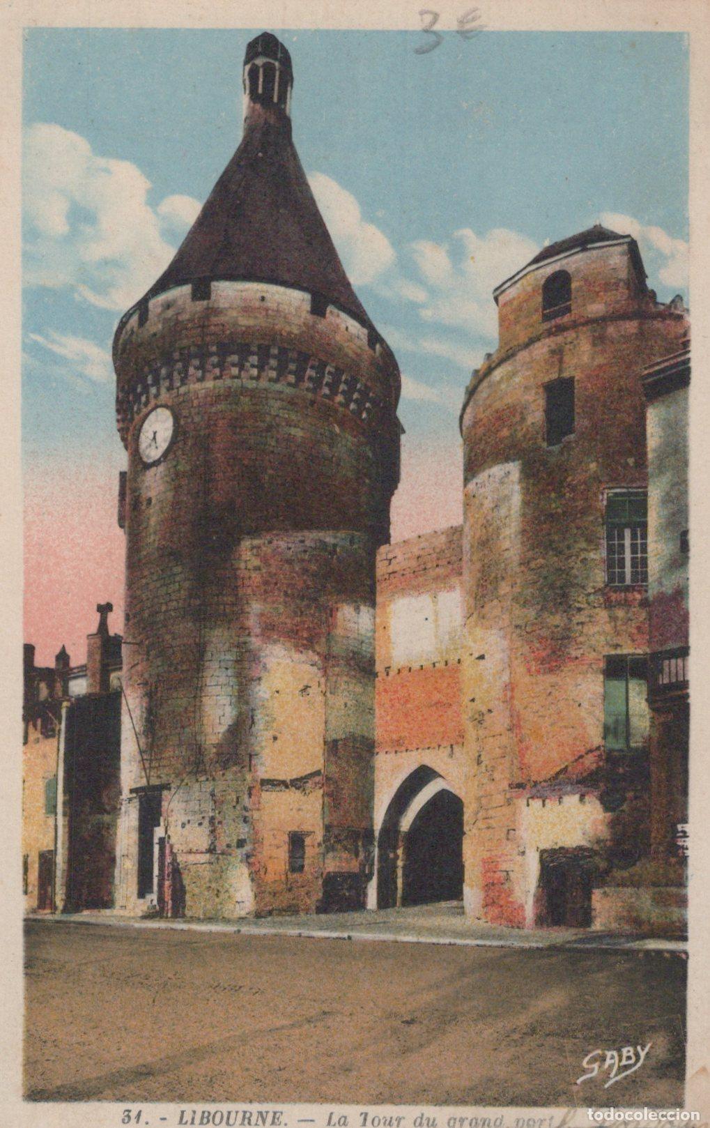 Cartoline: France Libourne Nouvelle Aquitaine la Tour du Grand Portail Architecture *YAD105