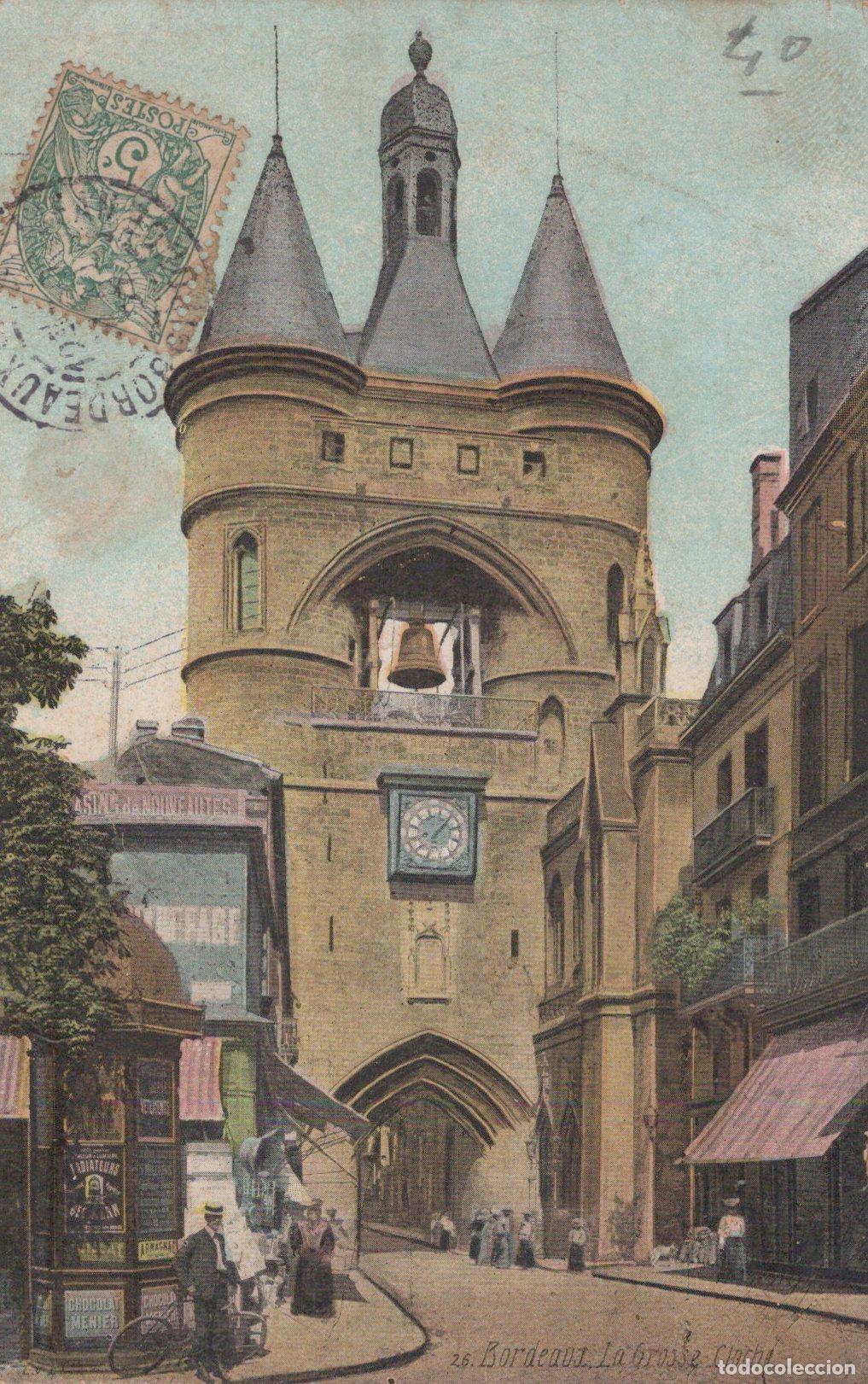 Cartoline: France Bordeaux La Grosse Cloche Porte Historique 1907 *YAD129