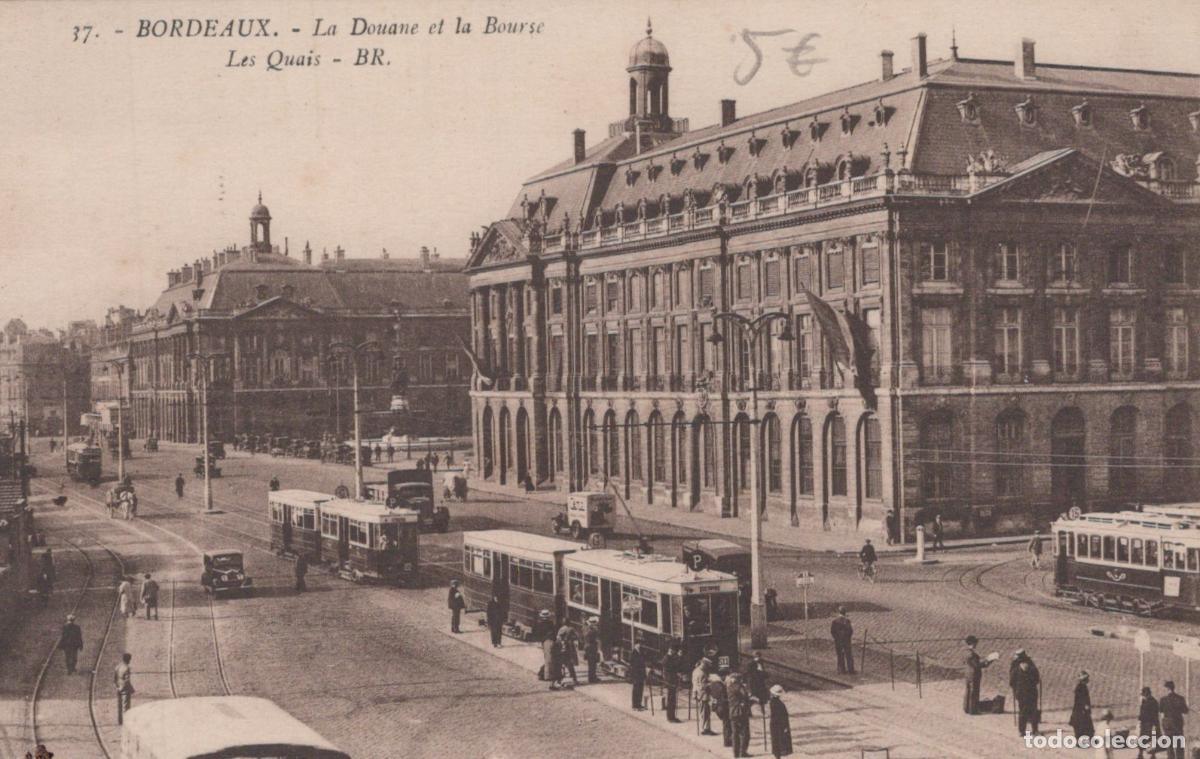 Cartes Postales: France Bordeaux La Douane et la Bourse Quais Tramways Avec &Eacute;critures *YAD075