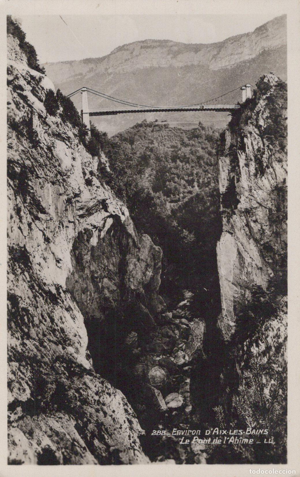 Postcards: France Aix les Bains Pont de L Ab&icirc;me Gorge Rocheuse Unposted *YAD111