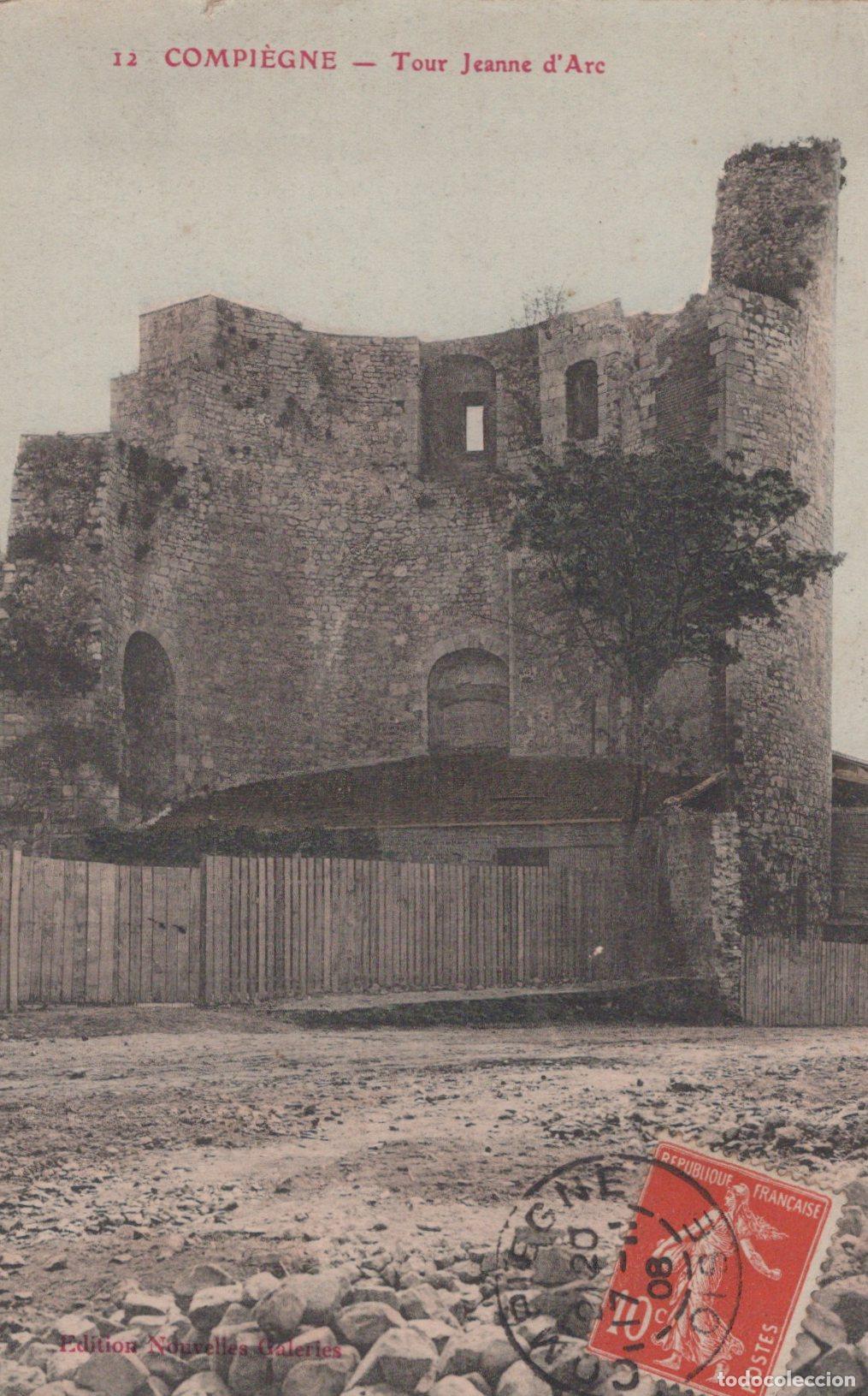 Postcards: France Compi&egrave;gne Hauts de Tour Jeanne D Arc Ruines M&eacute;di&eacute;vales Affranchie *YAD220