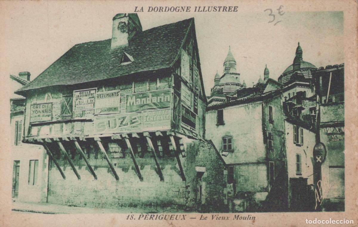 Postales: France P&eacute;rigueux Le Vieux Moulin Architecture Historique Unposted *YAD982