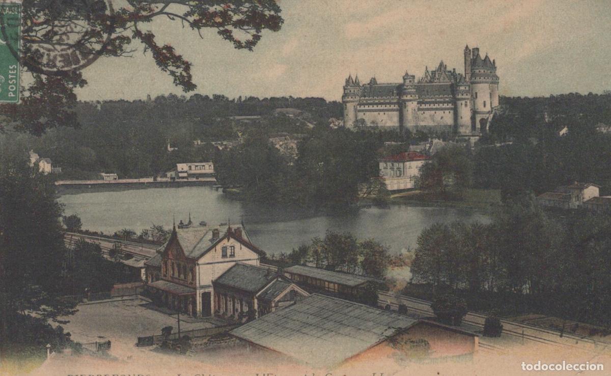 Postcards: France Pierrefonds Ch&acirc;teau Gare Ferroviaire et Lac Vue Historique *YAE013