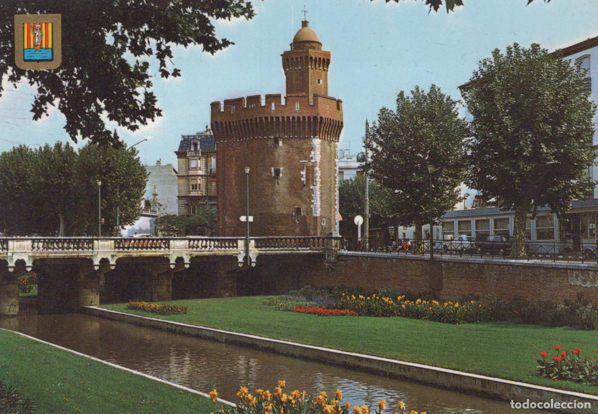 Postales: France Perpignan Le Castillet Tour M&eacute;di&eacute;vale et Pont Unposted *YAE985
