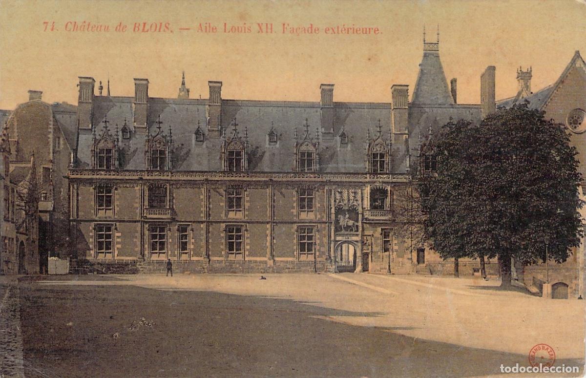 Postales: Postal del Castillo de Blois Fachada Ala Luis XII