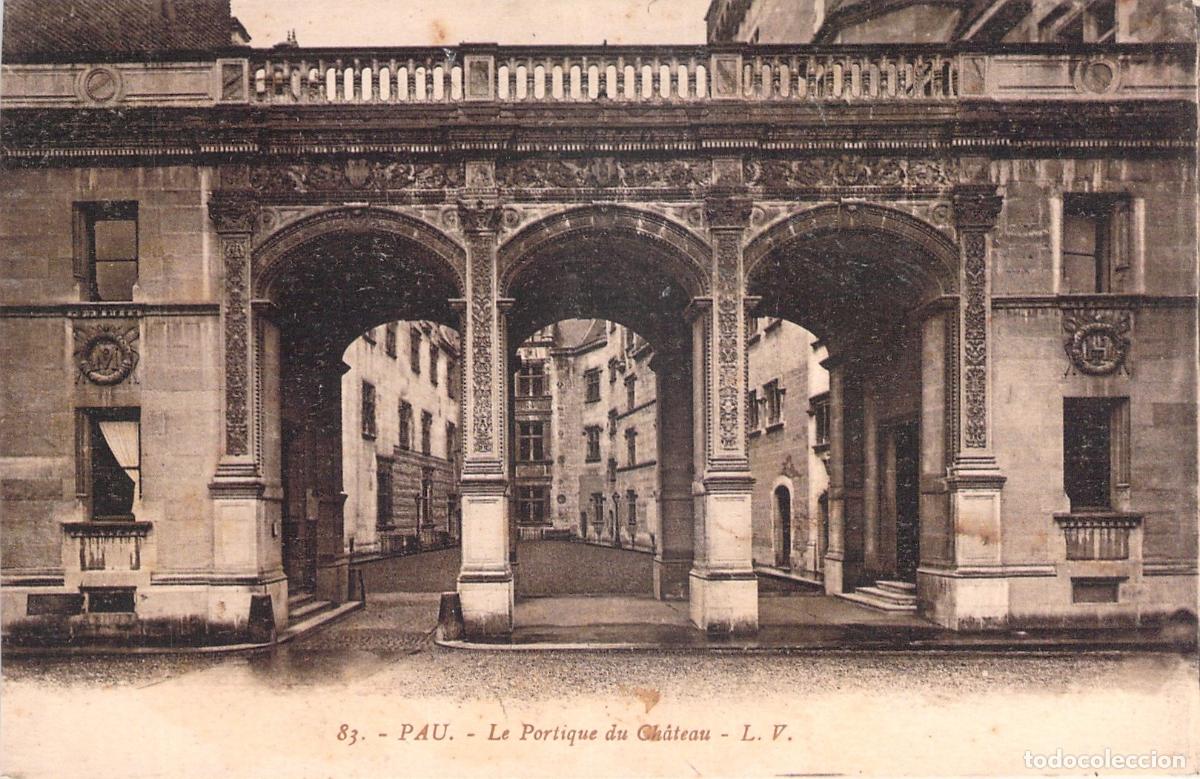 Postales: Postal del P&oacute;rtico del Castillo de Pau, Francia